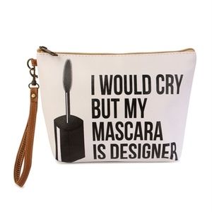 Make Up Bag I would Cry but my mascara is designer